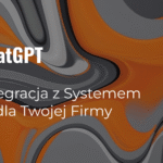 ChatGPT – Integracja z Systemem AI dla Twojej Firmy